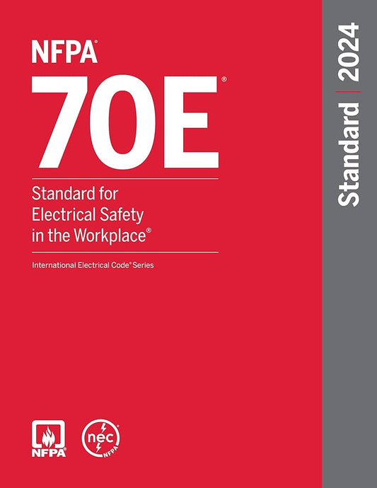 NFPA 70E Standard for Electrical Safety in the Workplace 2024
